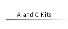 A and C Kits