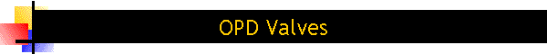 OPD Valves