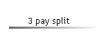 3 pay split