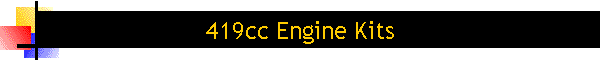 419cc Engine Kits